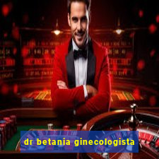 dr betania ginecologista